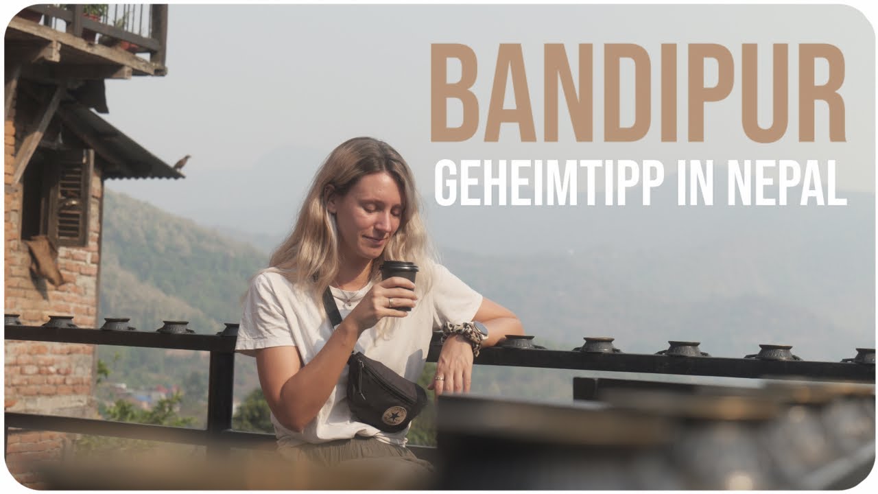 Verliebt in BANDIPUR • NEPAL Backpacking 4K | Weltreise Vlog #52