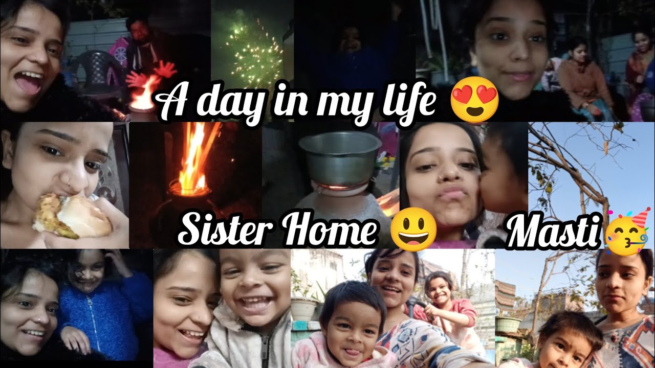 || A Day in my life || Sister Home😃🫶🏻Pure Happiness😌✨ ( Vlog )