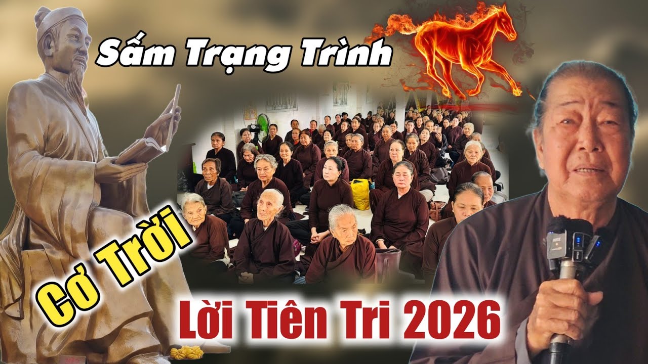 Sấm Trạng Trình tiên tri 2026 cơ trời gần lộ ghe rợn mình ông 10 lon chia sẻ Phật Pháp