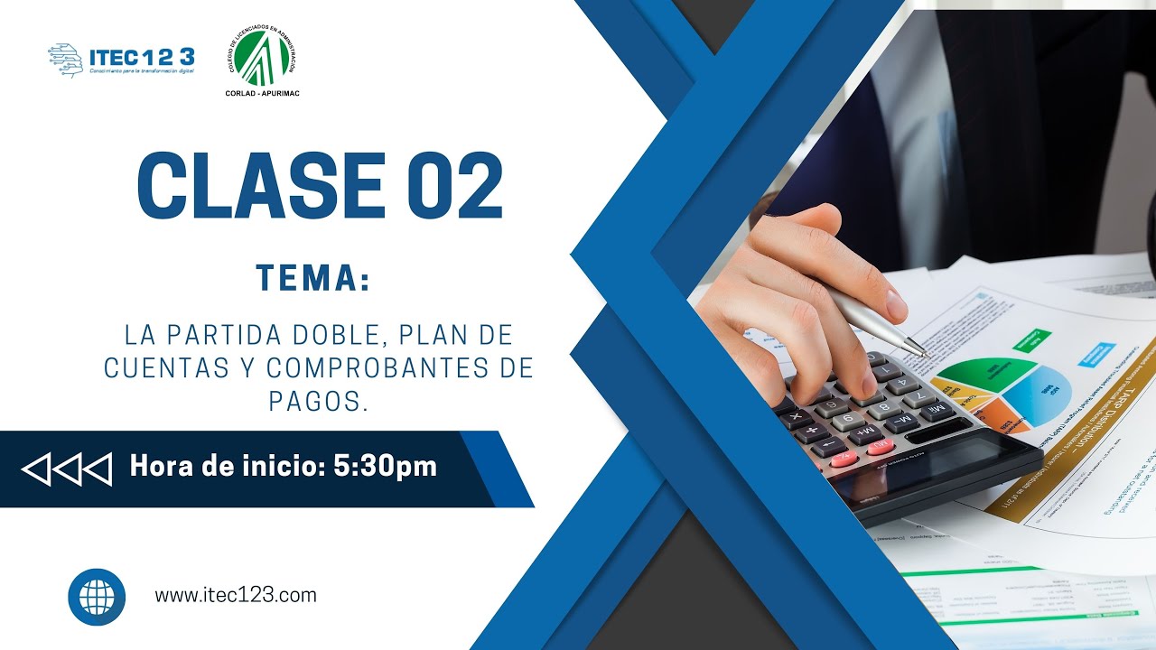 CLASE 02: La partida doble, plan de cuentas y comprobantes de pagos.