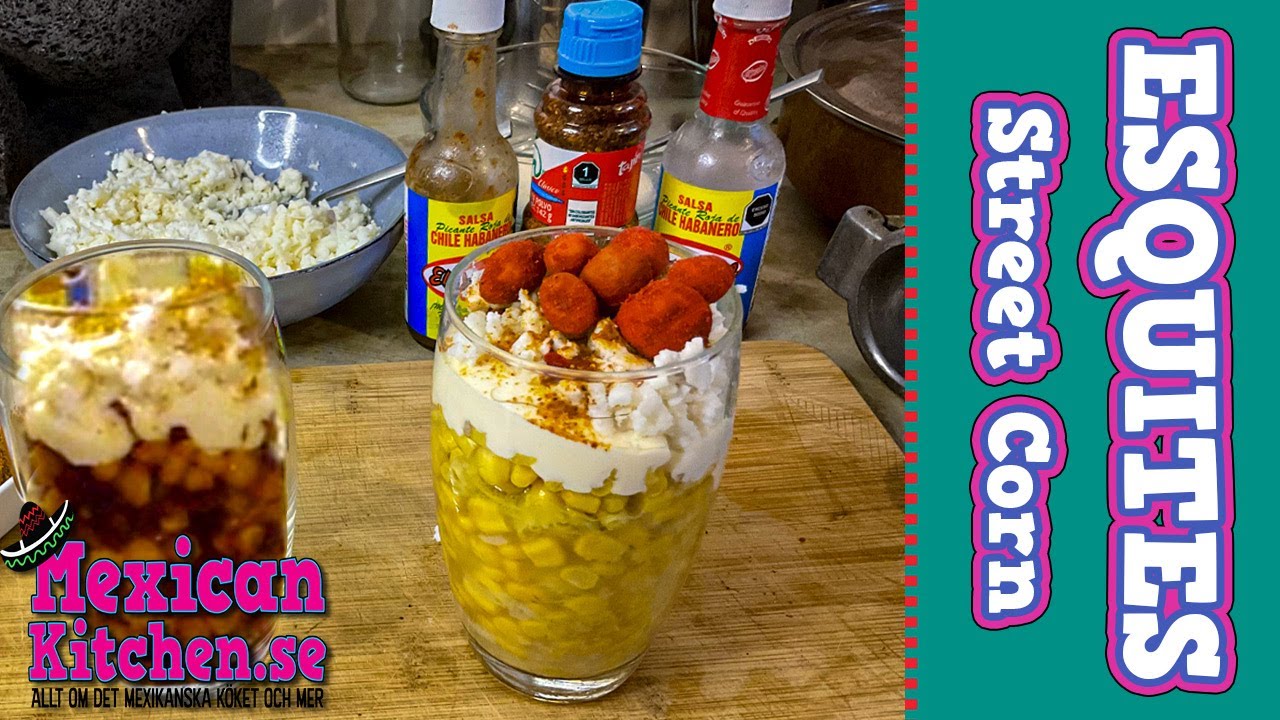 Esquites: Mexikansk fastfood /streetfood med majs