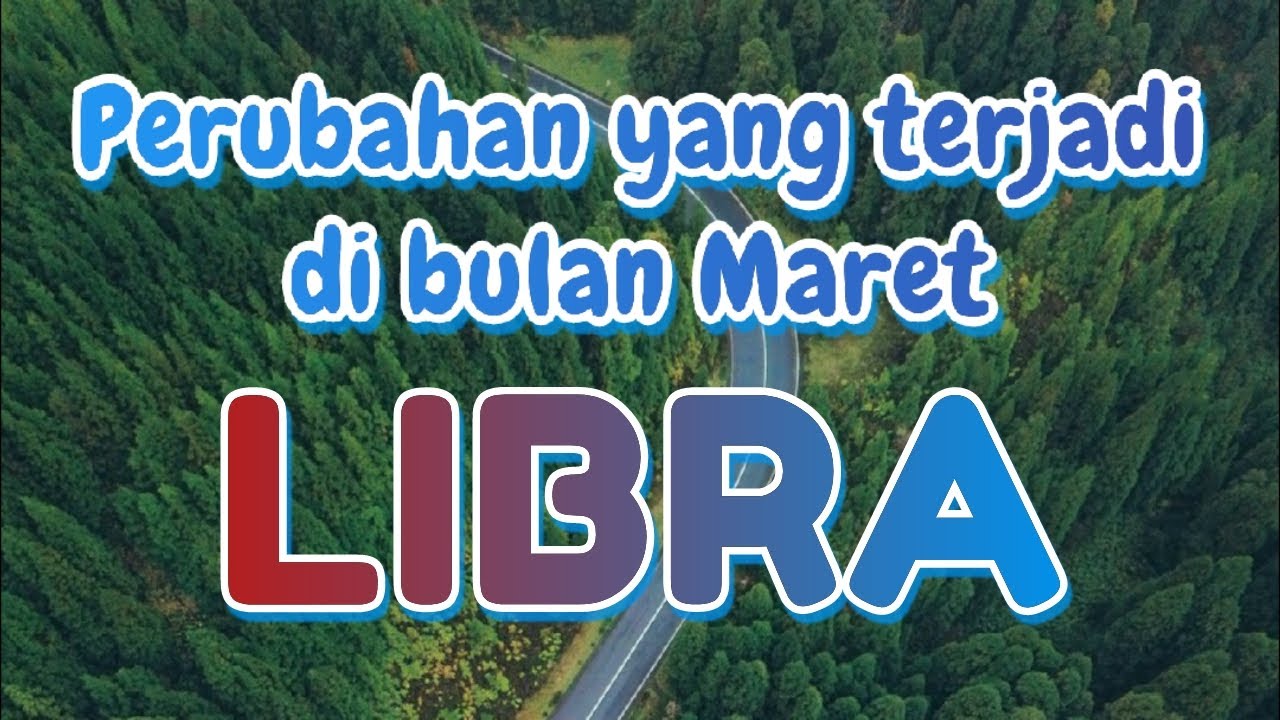 Libra♎ perubahan yang terjadi di bulan Maret