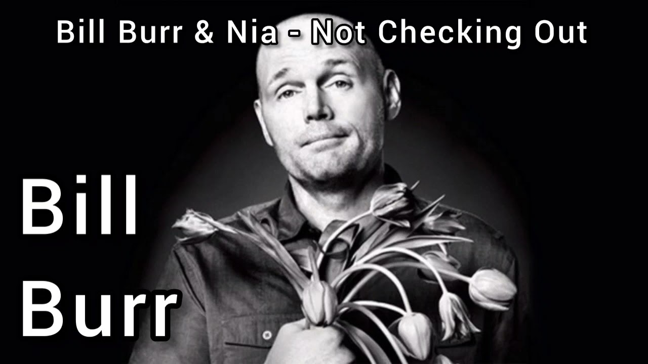 Bill Burr & Nia _ Not Checking Out!