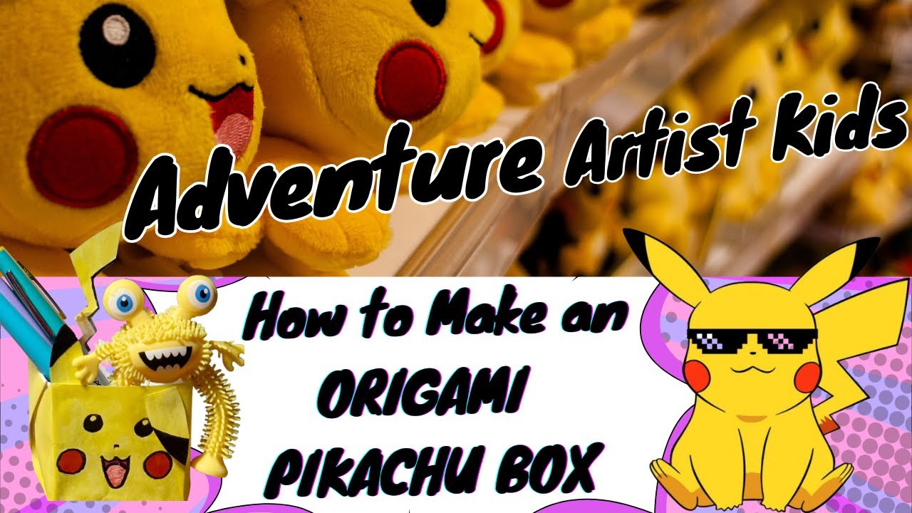 How to Make an Origami Pikachu Box | Fun Craft for Kids! | Adventure Artist Kids
