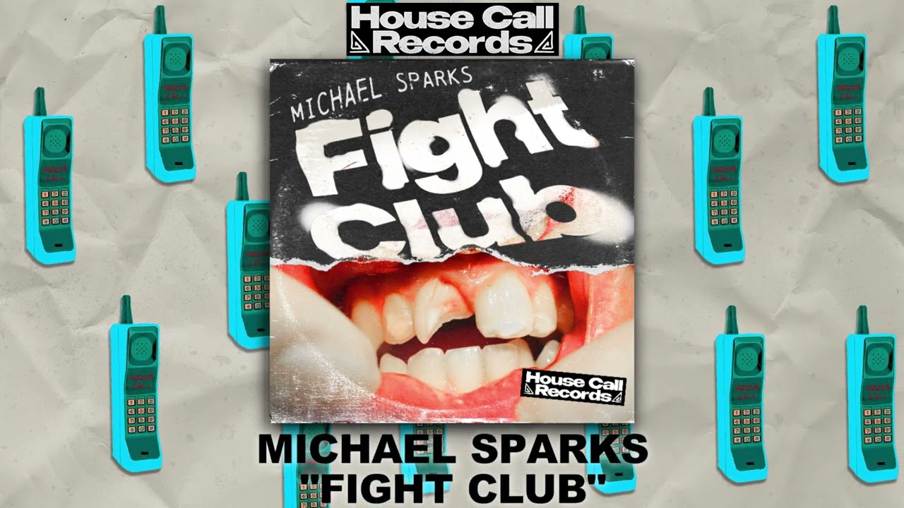 Michael Sparks - Fight Club [House Call Records]