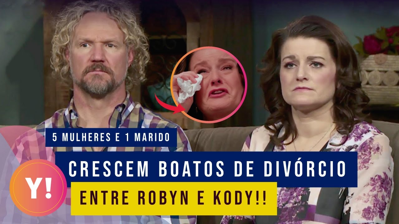 RUMOR DE DIVÓRCIO ENTRE ROBYN E KODY BROWN CIRCULA NA INTERNET | 4 MULHERES E 1 MARIDO