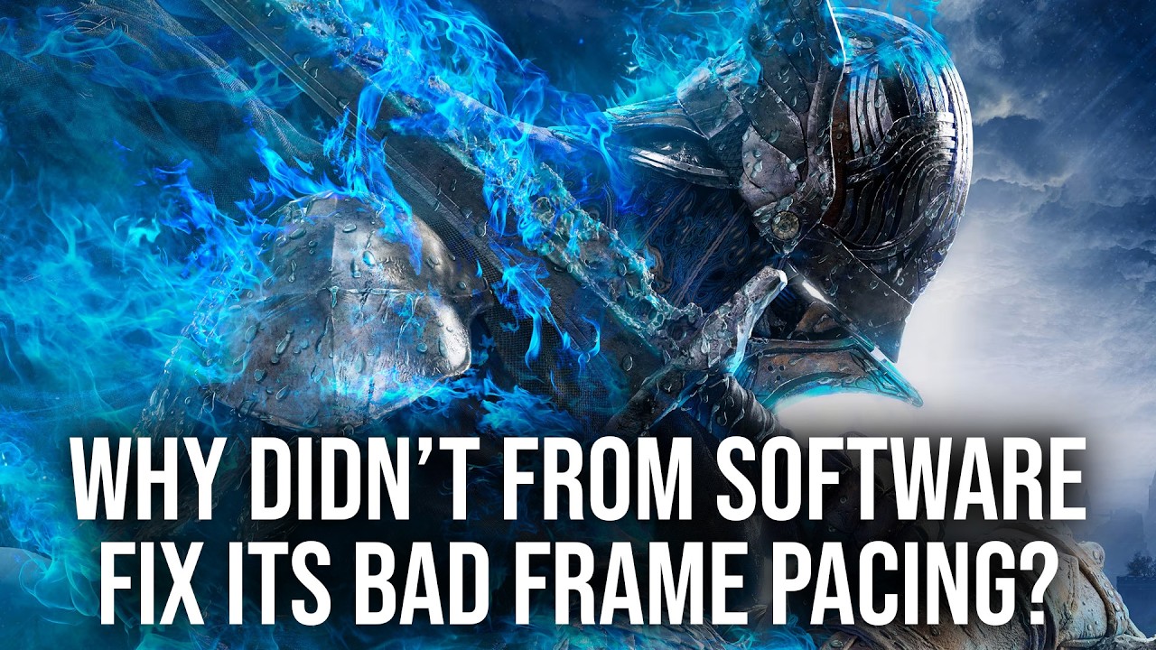 Why Didn't From Software Fix Its Bad Frame Pacing?