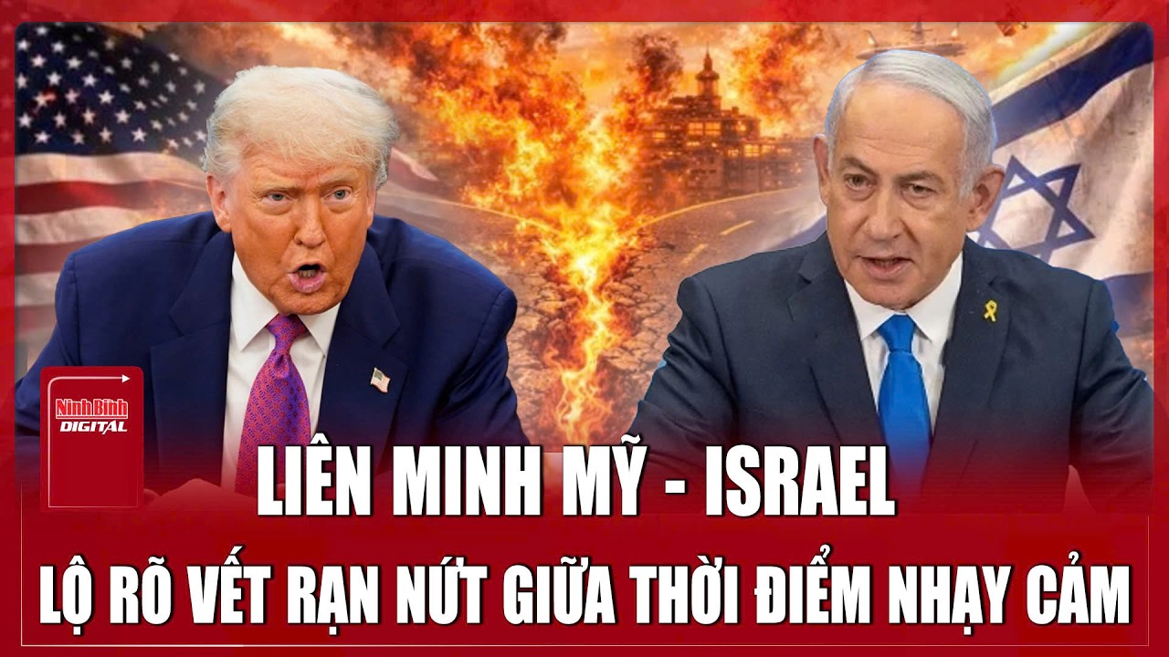 “Lửa chiến” Iran lan rộng, liên minh Mỹ - Israel lộ rõ vết rạn nứt giữa thời điểm nhạy cảm
