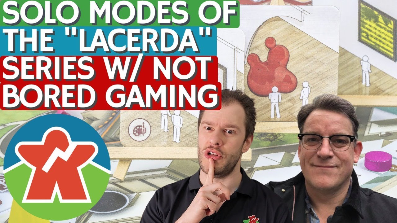 Solo Modes of the Lacerda Board Game Series - w/ Not Bored Gaming
