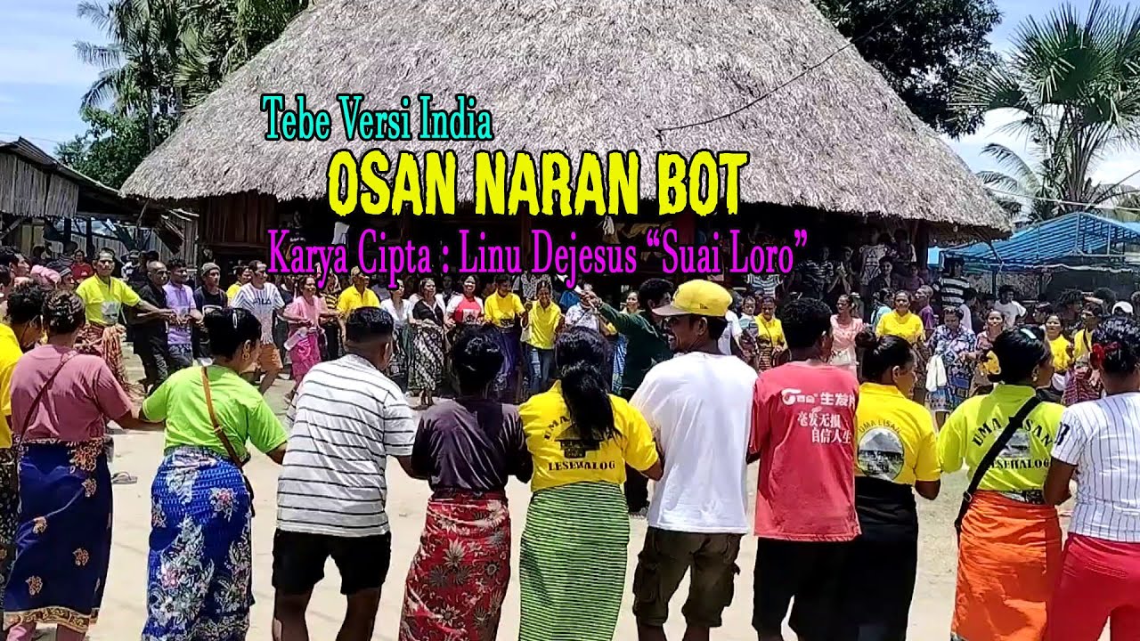 Lagu Tebe Versi India || OSAN NARAN BOT || Karya Cipta Linu Dejesus (Suai Loro)
