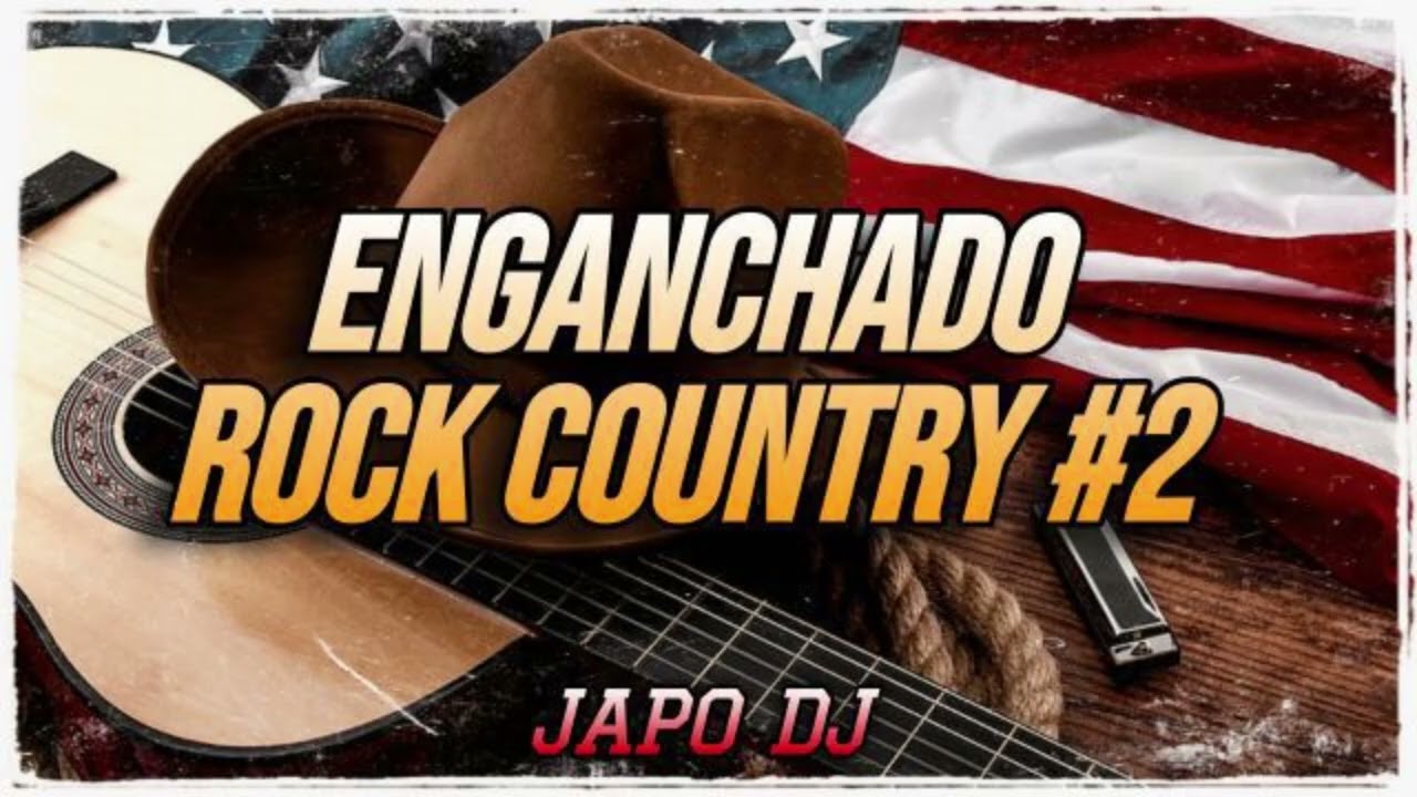 ENGANCHADO ROCK COUNTRY #2 - JAPO DJ