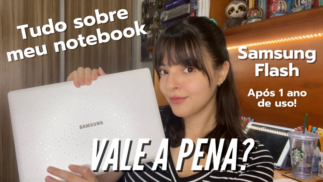 Tudo sobre meu notebook | Samsung Flash (com valores) | Eliza com Z