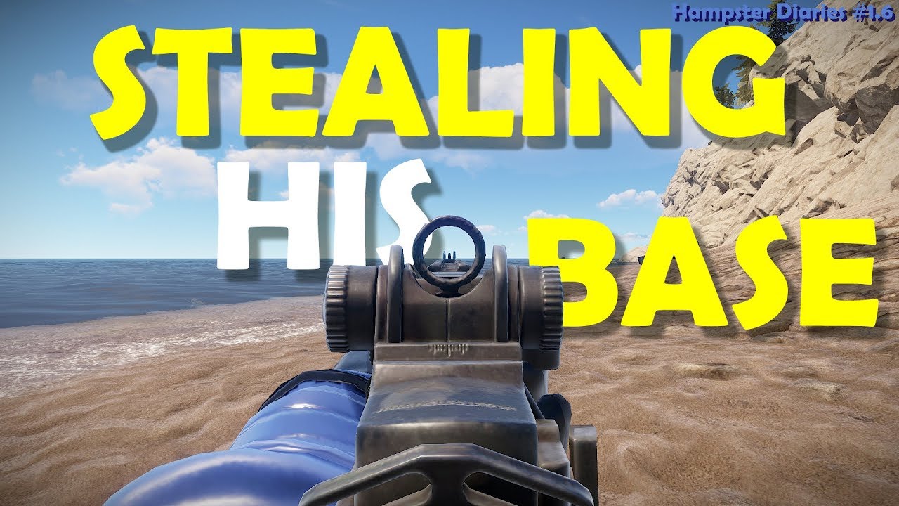 STEALING HIS BASE - Rust - Hampster Diaries #1.6