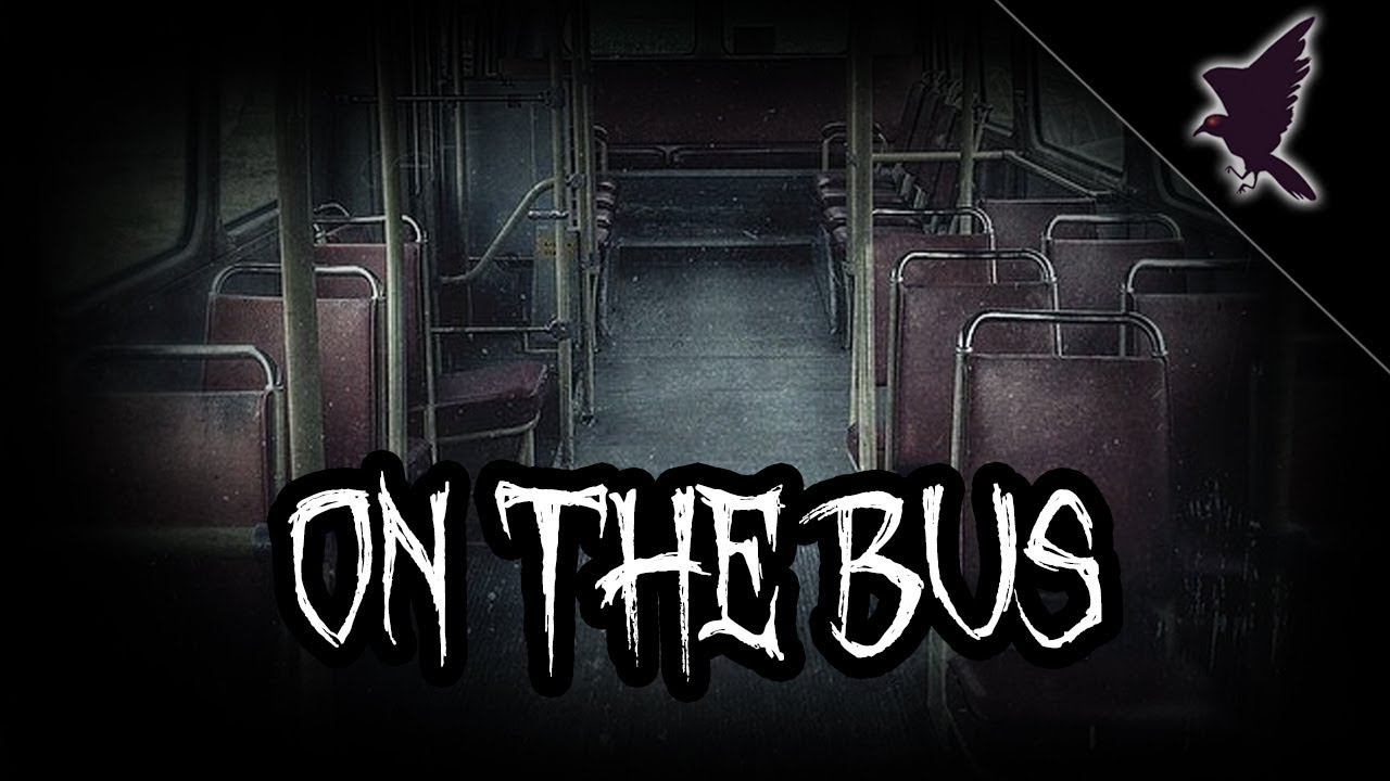 On the Bus | Dark Narration