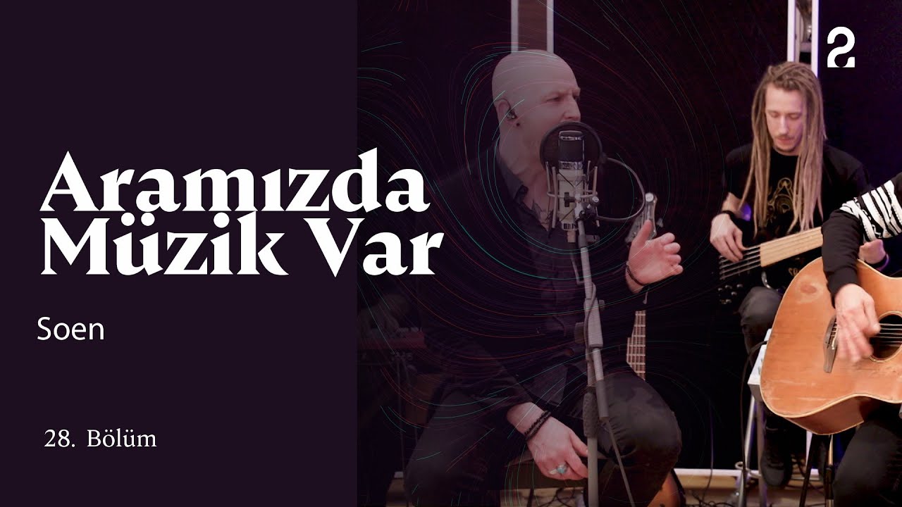 Soen & Fuat Güner | Aramızda Müzik Var | 28. Bölüm @trt2