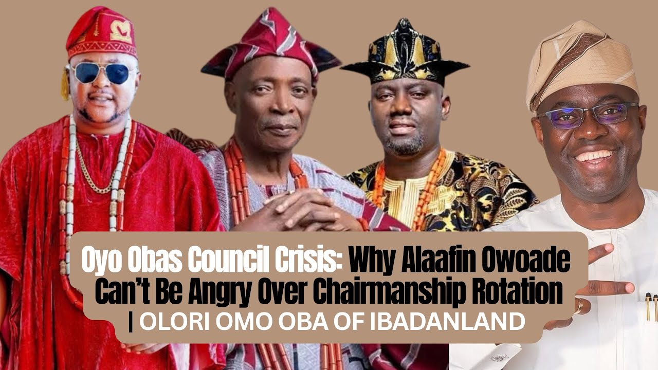 Oyo Obas Council Crisis: Why Alaafin Owoade Can’t Be Angry Over Chairmanship Rotation| OLORI OMO OBA