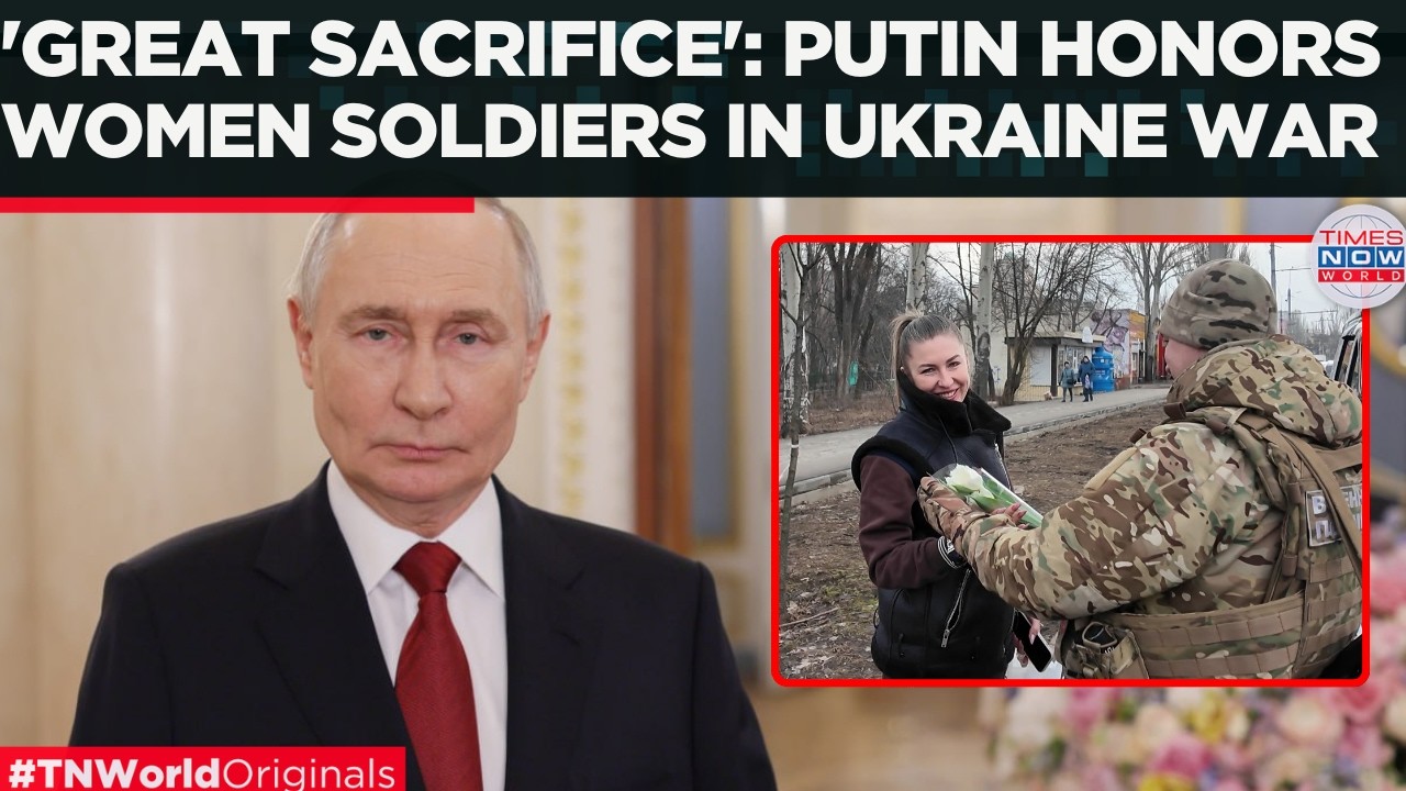 WATCH: 'Courage and Fortitude,' Putin Thanks Women in the Combat Zones | World News