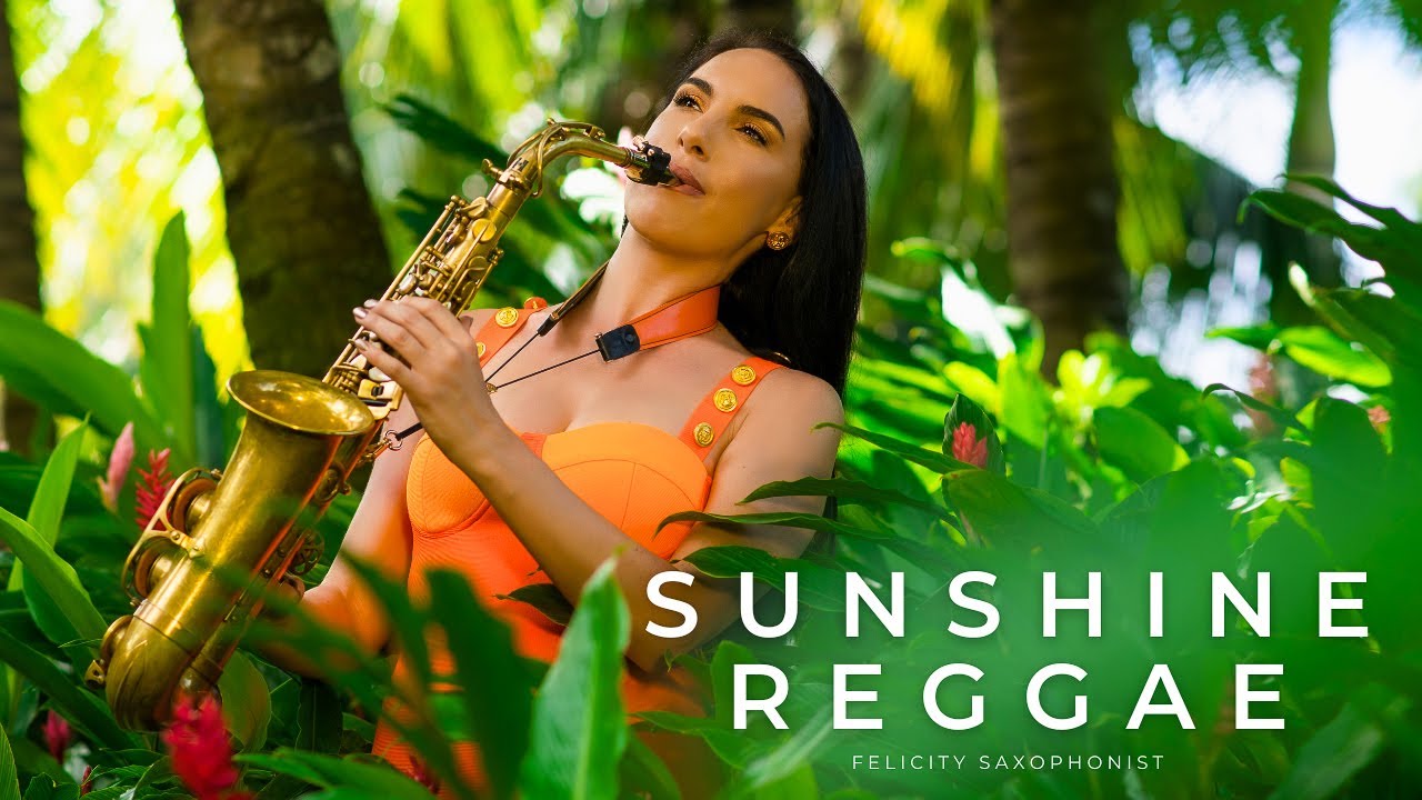 Sunshine Reggae | Laid Back | Chill Saxophone Cover by Felicity Saxophonist