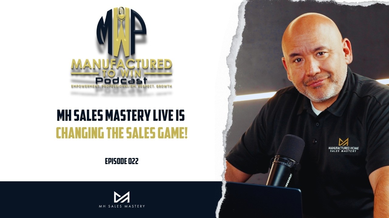 MH Sales Mastery Live is Changing The Sales Game | Manufactured To Win Podcast | EP 022