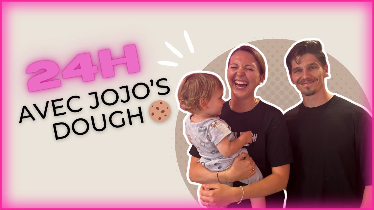 24H AVEC JOJO'S DOUGH 🍪
