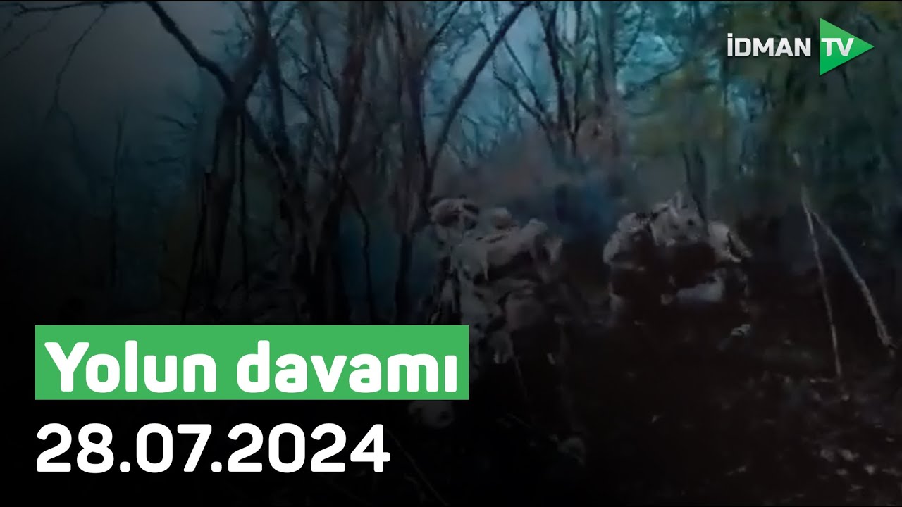 Yolun davamı - 28.07.2024
