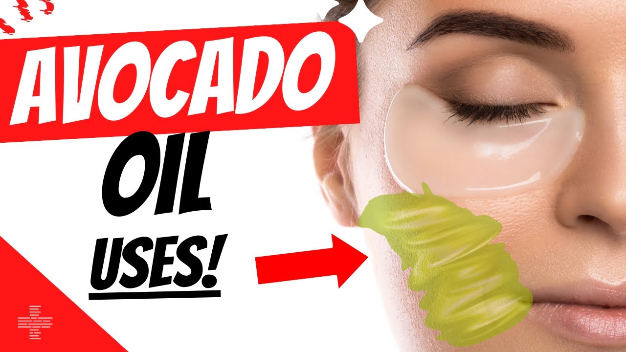 Discover the Secret Power of Avocado Oil: 7 Amazing Uses