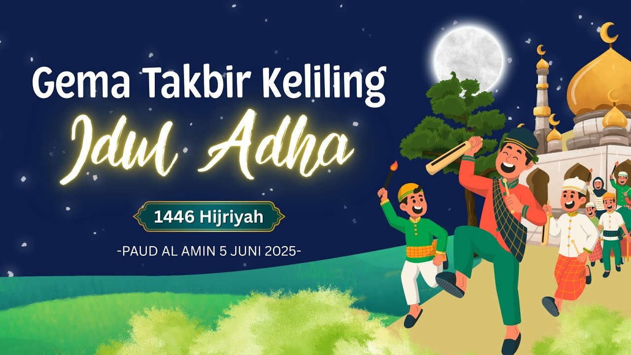 GEMA TAKBIR IDUL ADHA PAUD AL AMIN// 10 DZULHIJJAH 1446 H💓