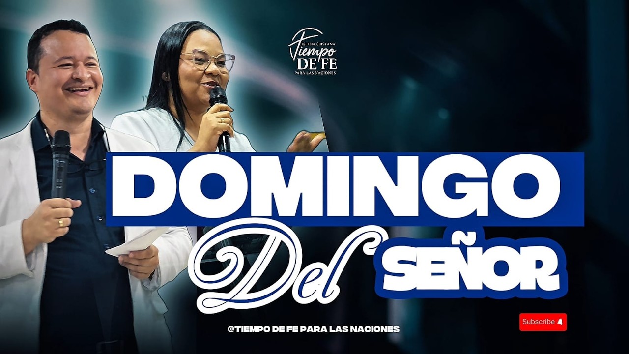 🔴TRANSMISIÓN EN VIVO | SERVICIO DOMINICAL | IGLESIA  TIEMPO DE FE PARA LAS NACIONES |