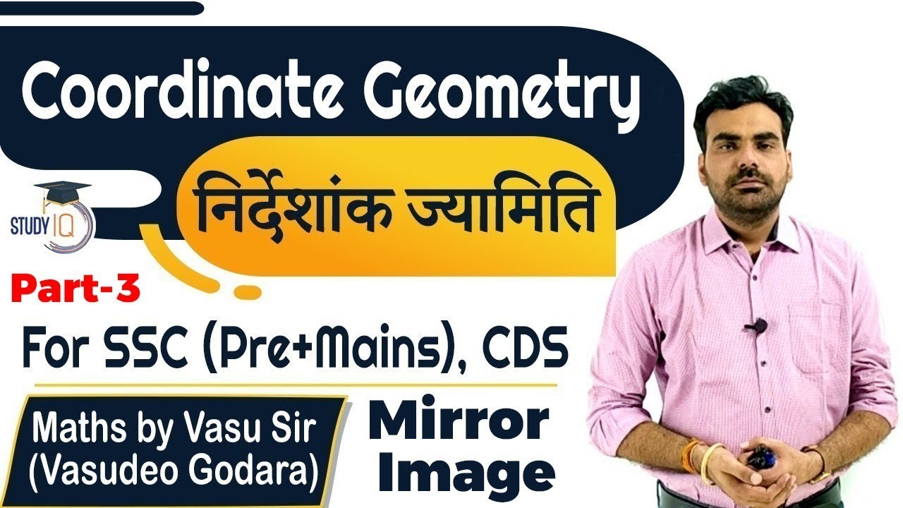 Coordinate Geometry - Mirror Image for SSC and CDS exams by Vasu Sir - Part 3