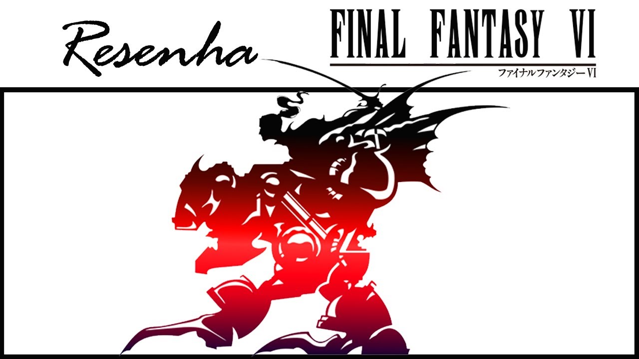 Final Fantasy VI (Análise e História)