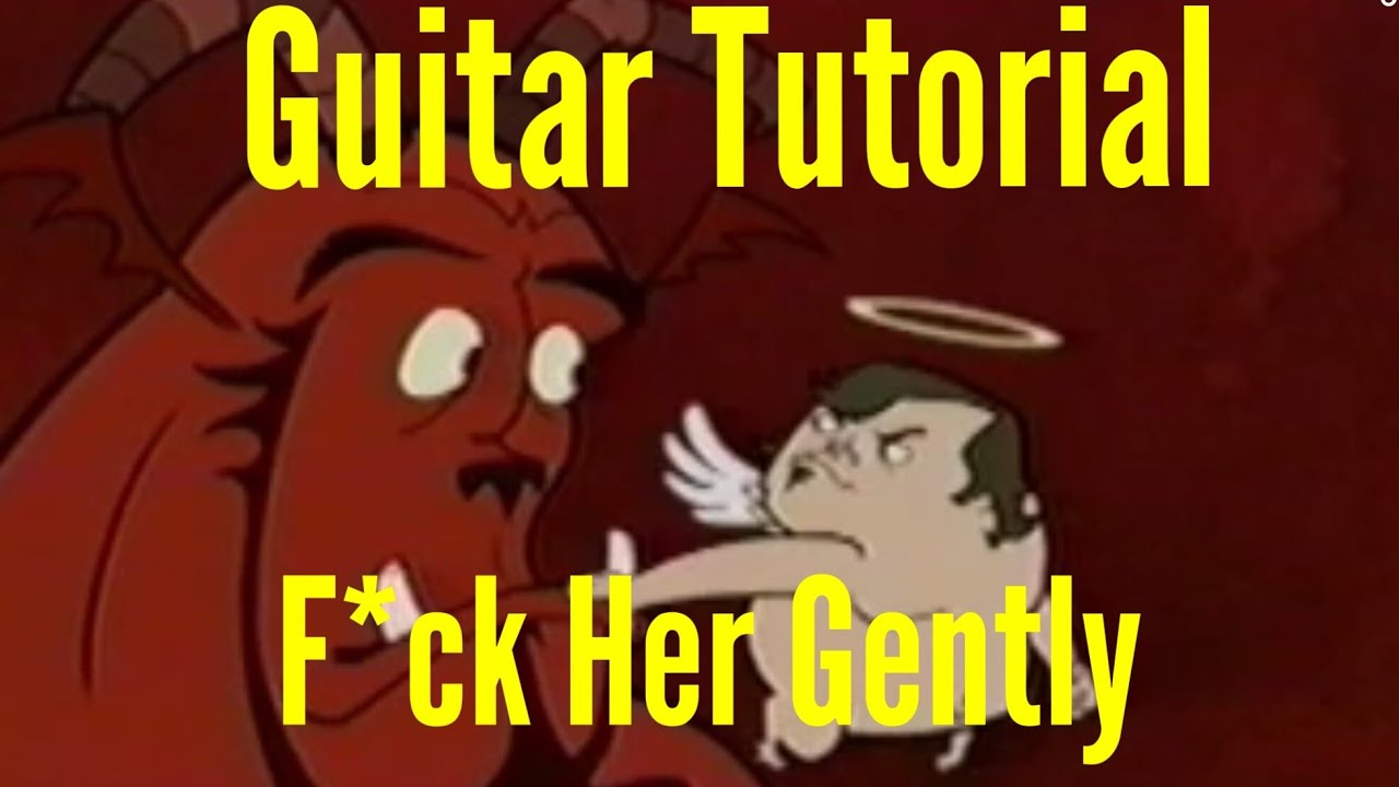 Guitar Tutorial - F*ck Her Gently - Tenacious D