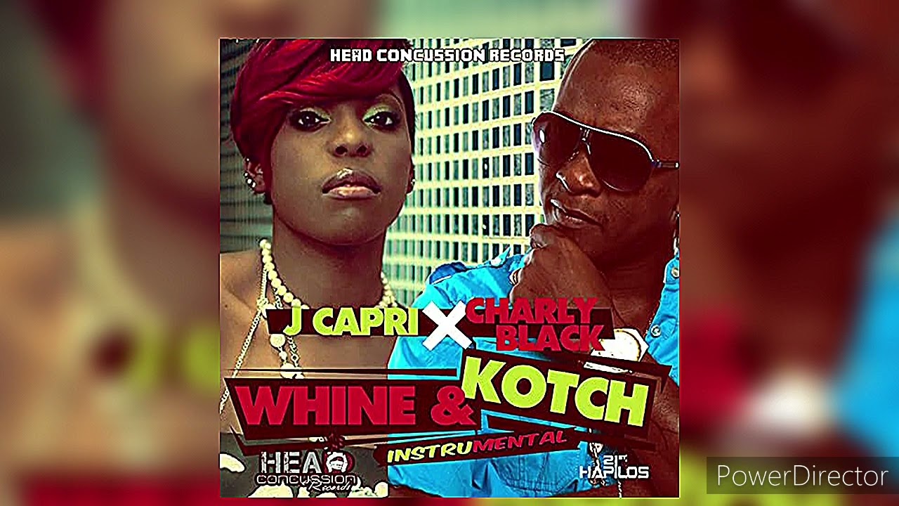 Charly Black feat J Capri - Whine & Kotch