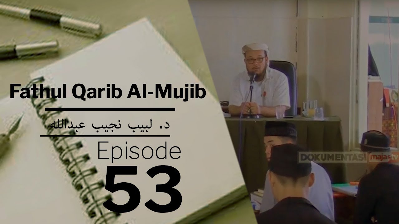 53. Fathul Qarib Al-Mujib - Kitab Jual Beli - Bab Jual Beli Buah - Syaikh DR Labib Najib Abdullah