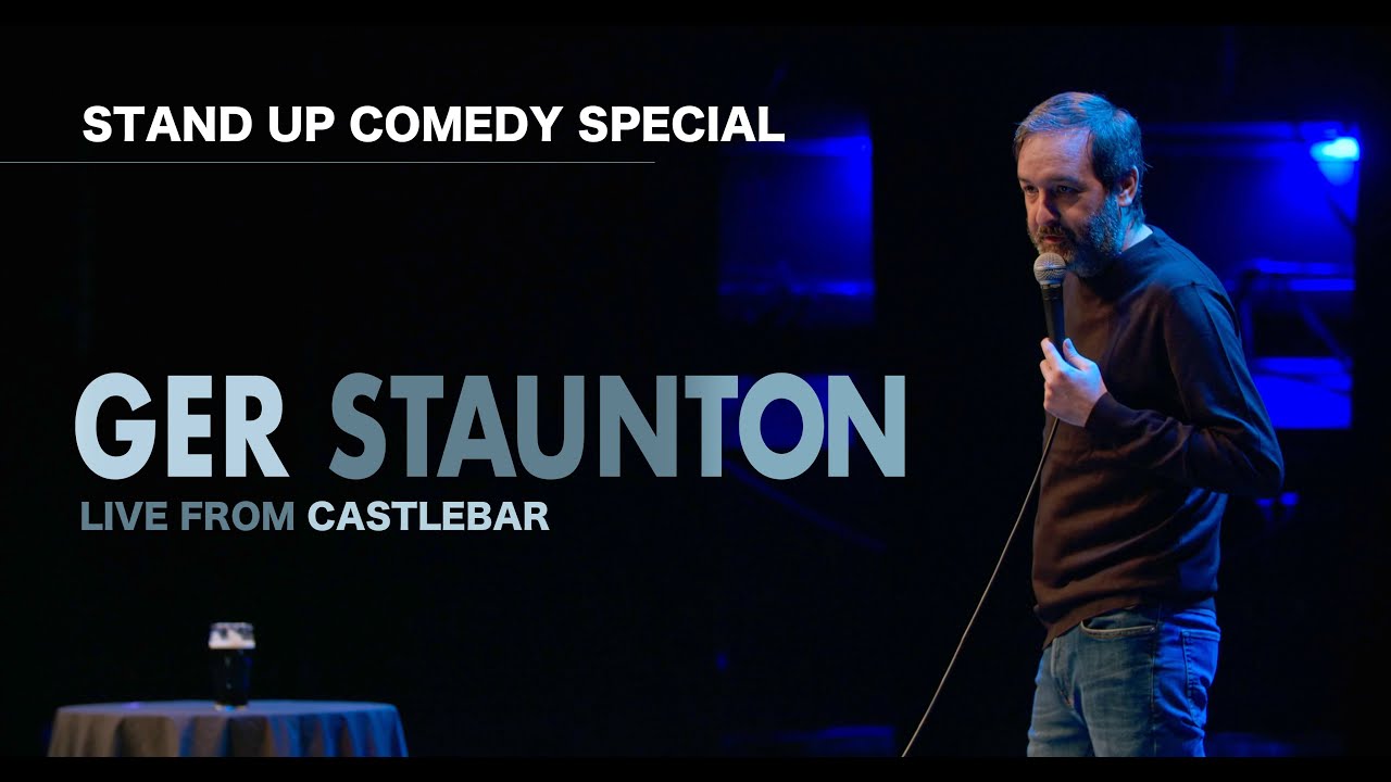 Ger Staunton - Stand Up Comedy Special - Live From Castlebar