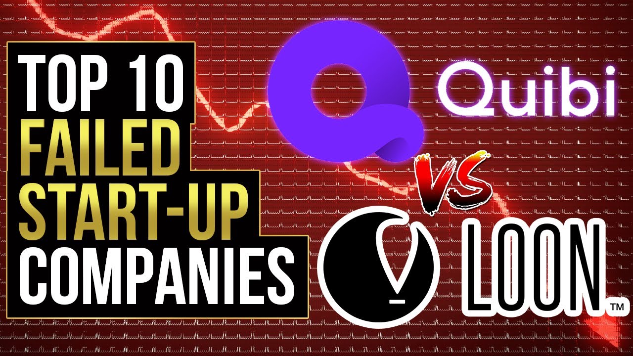 Top 10 Failed Start-Up Companies 2021