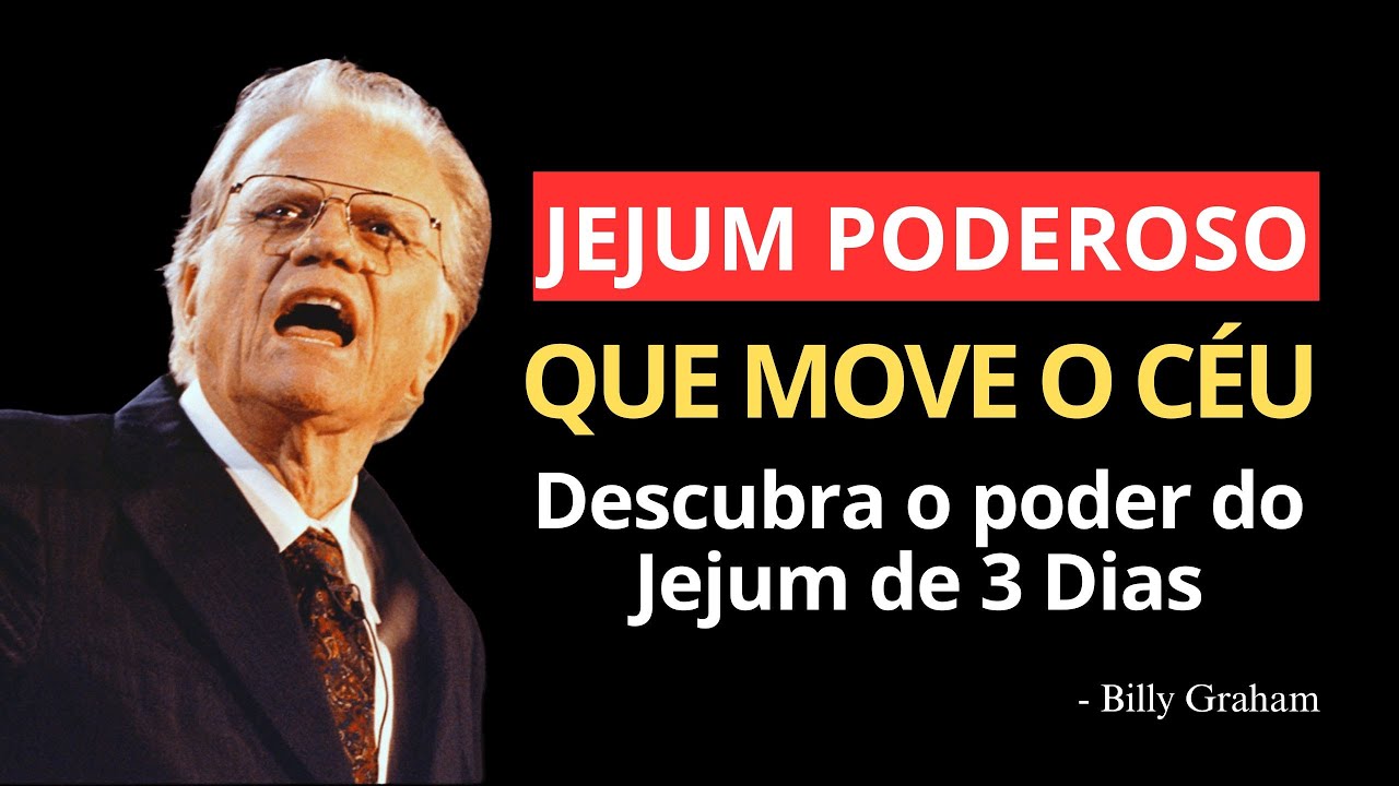ESSE JEJUM ABRE PORTAS FECHADAS EM 3 DIAS | Billy Graham