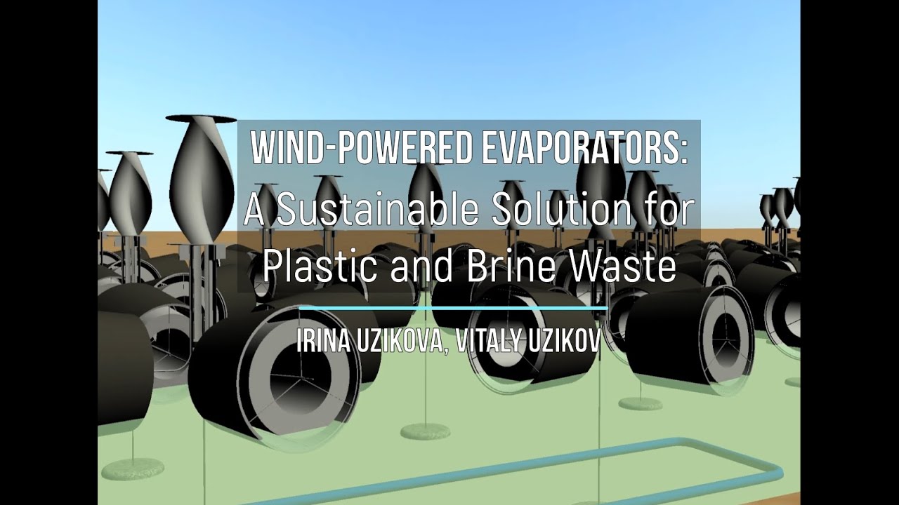 Wind Powered Evaporators: A Sustainable Solution for Plastic and Brine Waste