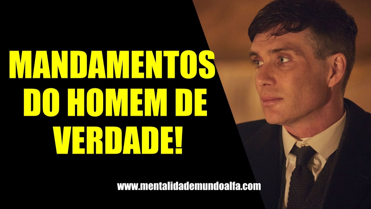 MANDAMENTOS DO HOMEM DE VERDADE | HOMEM PODEROSO!