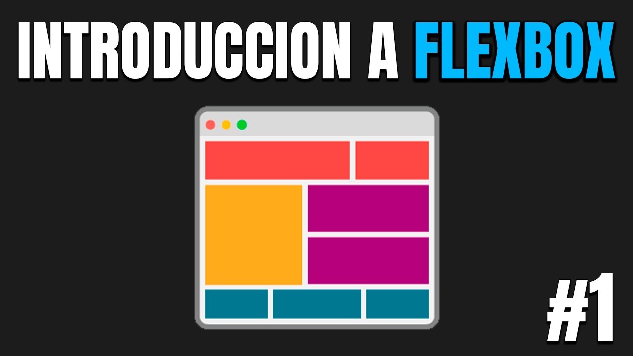 ✅ Introducción a Flexbox y Propiedades para Elementos Padre | Curso de CSS desde cero