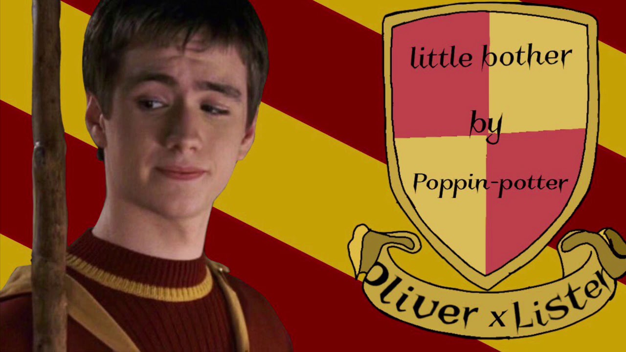Little bother | Oliver Wood X Hufflepuff Listener |