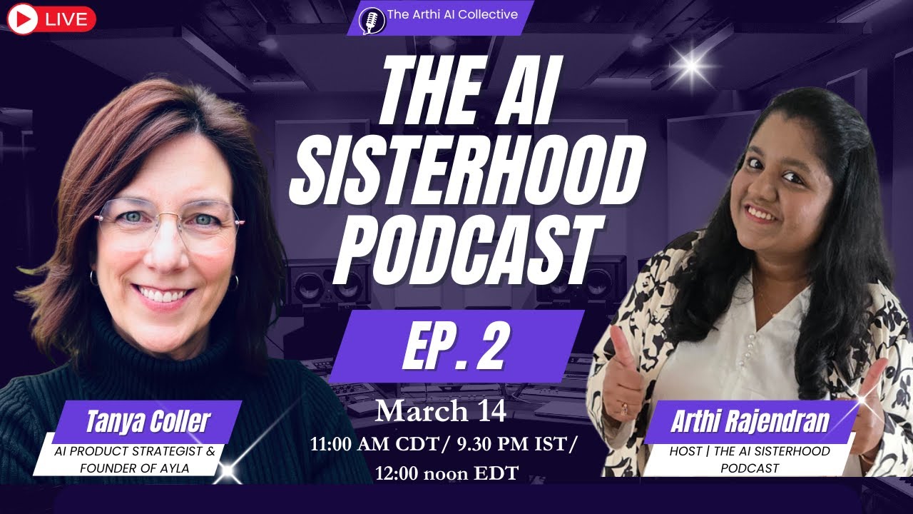 How to Build AI That Actually Feels Human | The AI Sisterhood Podcast | Ep. 2 ft. Tanya Coller