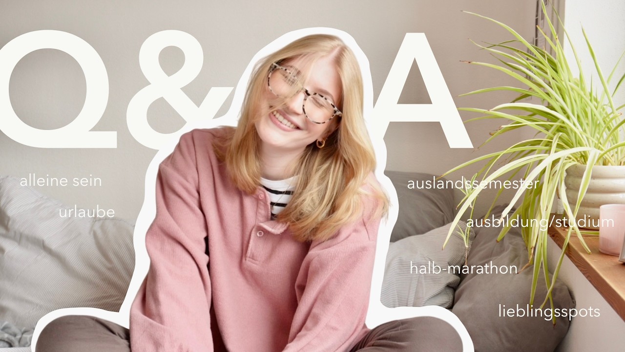 Q&A 🌟| life update, alleine sein, auslandsemester, ausbildung/studium, halb-marathon, lieblingsspots