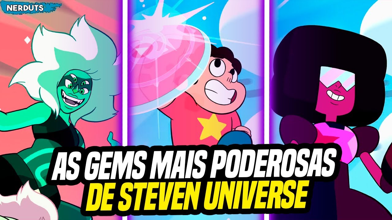 QUAL A GEM MAIS PODEROSA? AS GEMS MAIS FORTES DE STEVEN UNIVERSE