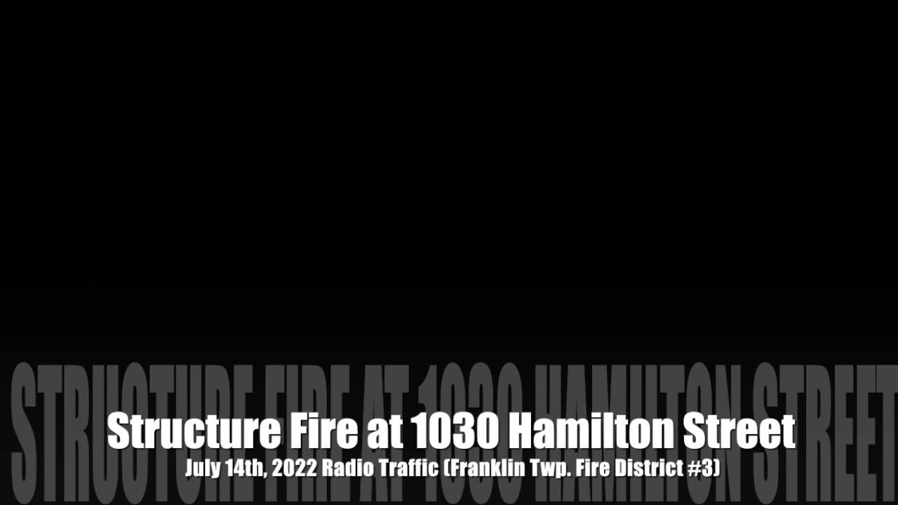 Structure Fire at 1030 Hamilton Street