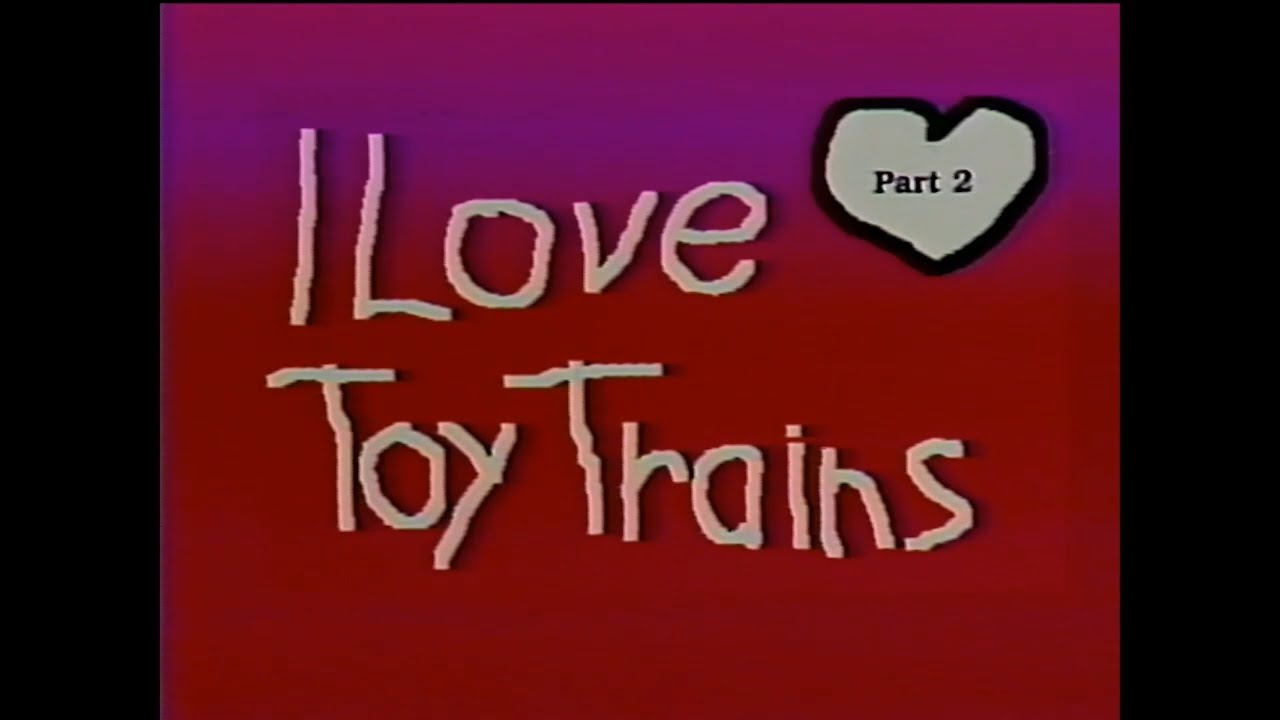I Love Toy Trains 2