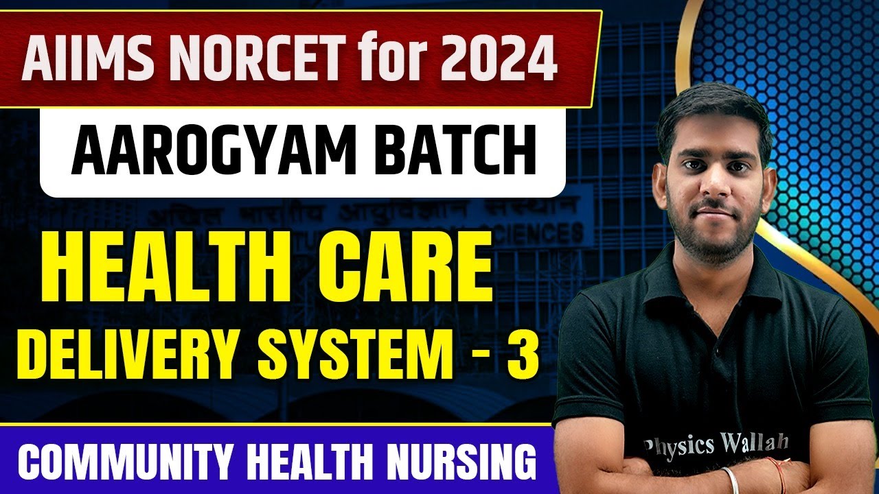 Health Care Delivery System Part 3 | Community Health Nursing | AIIMS NORCET 6 2024