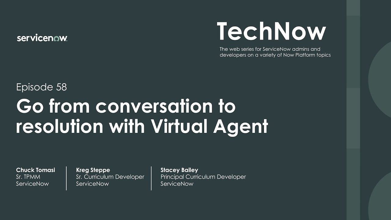 TechNow Ep 58 | Go from conversation to resolution with Virtual Agent