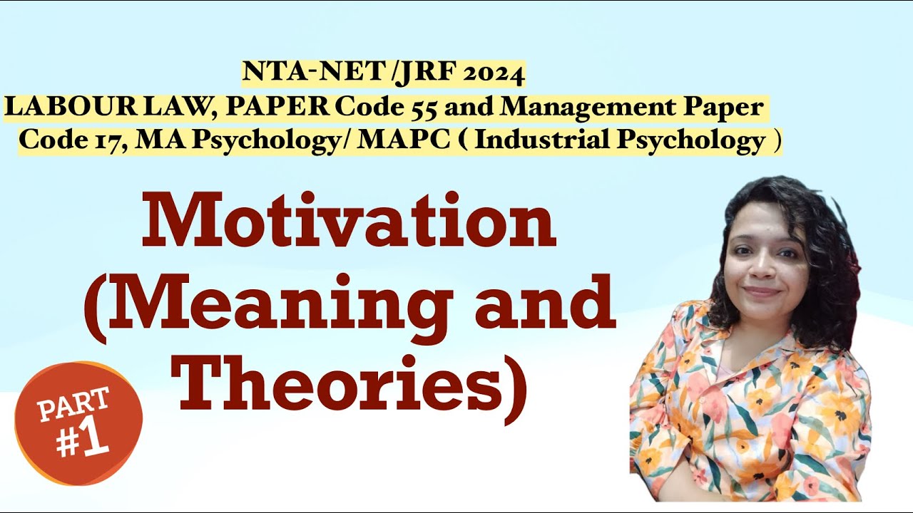 Motivation (Meaning and Theories) Part-1