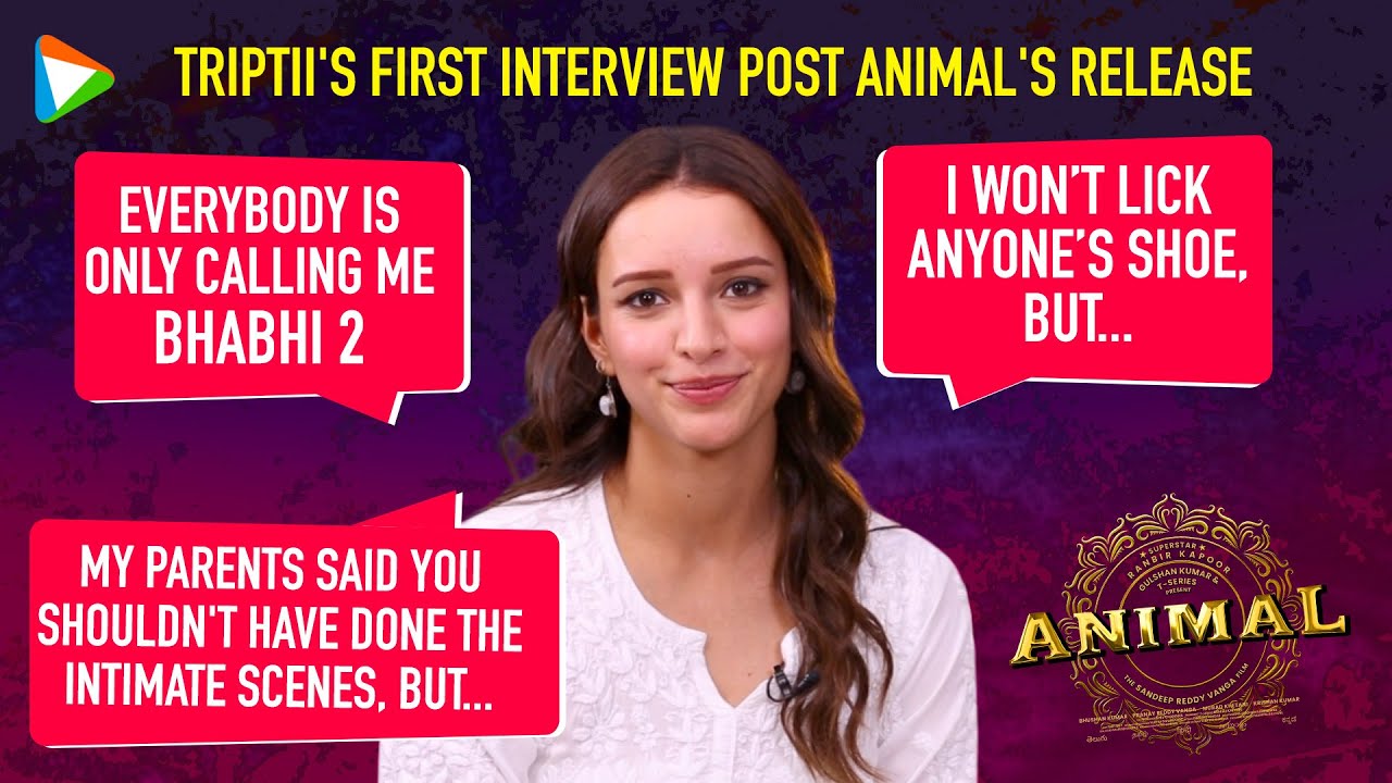 Triptii Dimri on intimate scenes in 'Animal': 