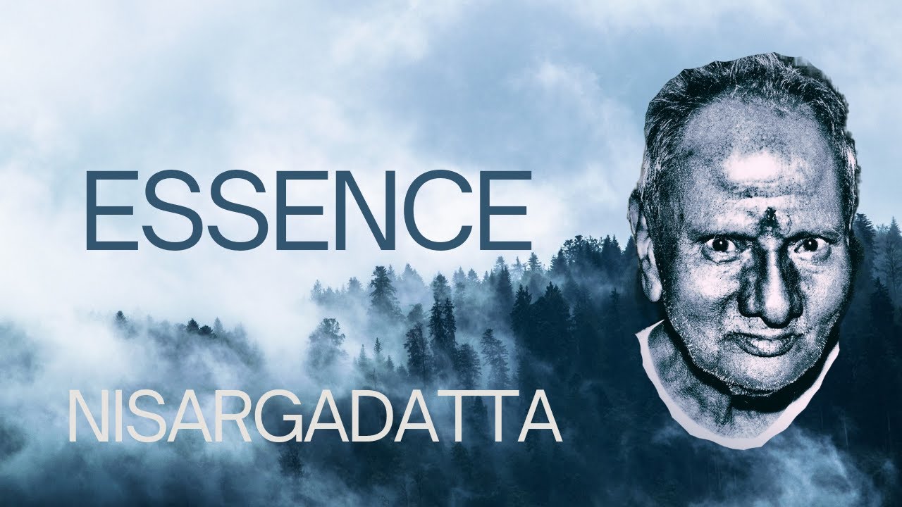 Essence of Teachings -Sri Nisargadatta Maharaj